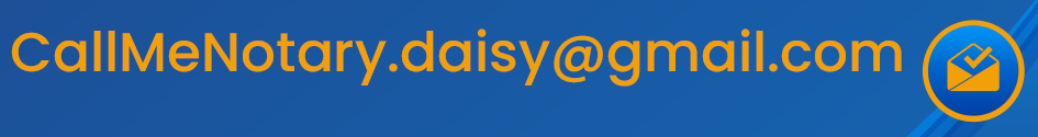 CallMeNotary.daisy@gmail.com